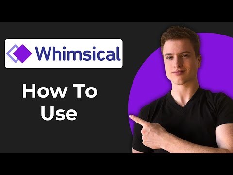 How To Use Whimsical (Working 2026)