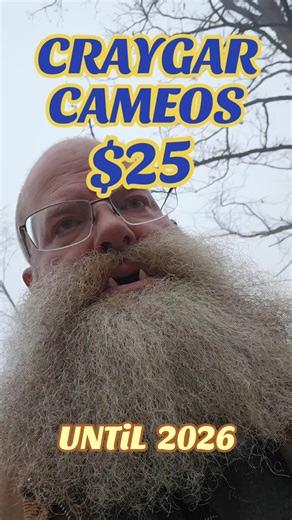 $25 CUSTOM CRAYGAR CAMEOS until 2026 👈 MOST CRAYGAR CAMEOS are about three minutes AND we spend AT LEAST an hour makin em. They're a great way to show you care, a great way to GET in SHAPE and STAY in SHAPE - CRAYGAR CAMEOs - OOO - OKLAHOMA OGRE OUTREACH Shining a spotlight on DELiRiUM and DEMENTiA through comedy and music 🎹 CUSTOM CAMEOS 😂 MAKiNG MiRTH IN THE MiDST OF MADNESS ❤️