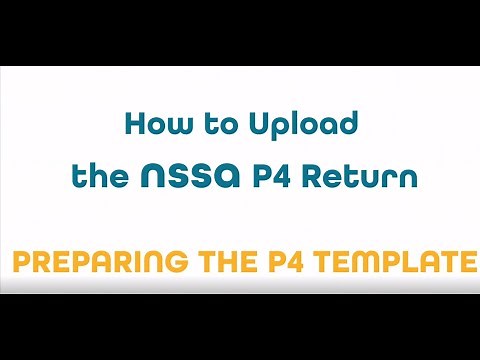 How to Upload the NSSA P4 return P4 Template Preparation