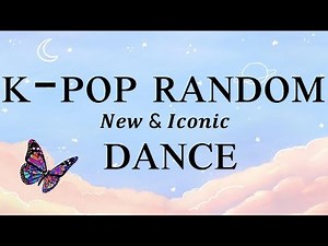 K-POP RANDOM DANCE (New & Iconic)
