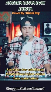 ANTARA CINTA DAN DUSTA Cover by Obeth Key Ciptaan : Obbie Messakh (1985) 🎧 | Titih Tbs Tbs