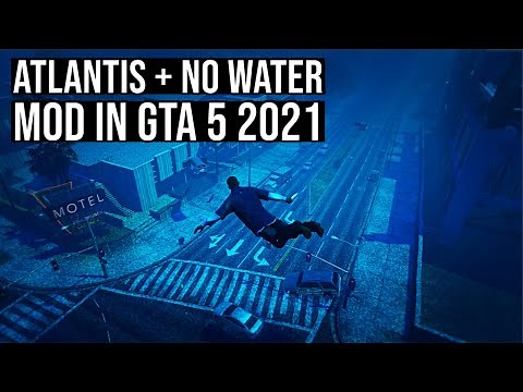 ATLANTIS + NO WATER MOD IN GTA 5 2021 | How to install the Atlantis + No Water Mod GTA 5 | PC MOD