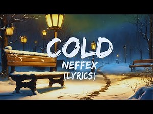Neffex- cold [lyrics] | cold lyrics video