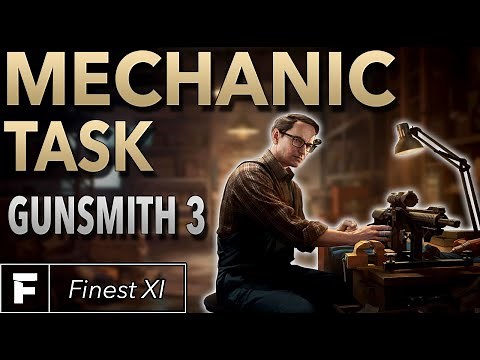 Mechanic Task Guide | Gunsmith Part 3 | Escape From Tarkov