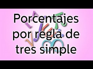 ¿Cómo calcular el porcentaje con regla de tres simple?