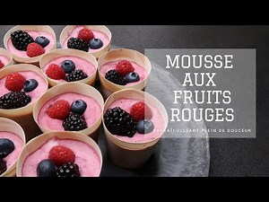 I Mousse aux FRUITS ROUGES I