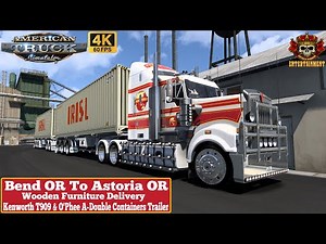 ATS 1.50 4K | Bend OR To Astoria OR | Kenworth T909 & O'phee A-Double Containers Trailer #ats