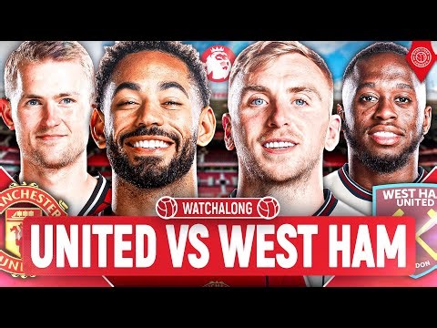 Manchester United 1-1 West Ham United | LIVE STREAM Premier League WatchAlong