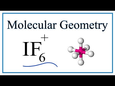 IF6+ Molecular Geometry, Bond Angles (and Electron Geometry)