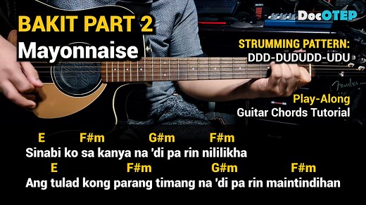 217K views · 9K reactions | BAKIT Part 2 - Mayonnaise (Guitar Chords Tutorial with Lyrics and Strumming Pattern) | Doc OTEP Studio | Facebook