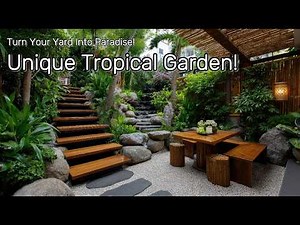 Unique Tropical Garden Design Inspiration for Your Outdoor Paradise