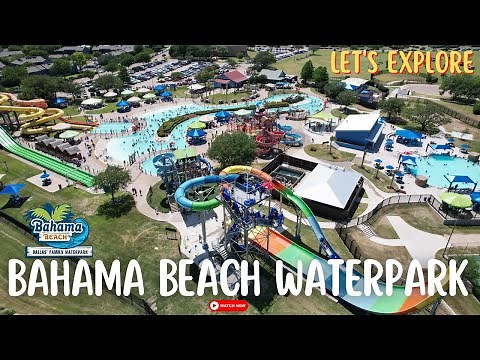 Let's explore Bahama Beach Waterpark, Dallas TX
