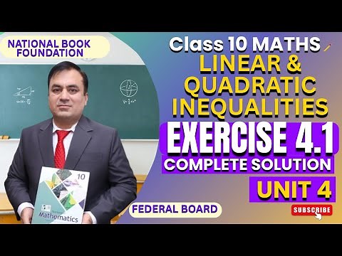 Exercise 4.1 Full Solutions | Linear & Quadratic Inequalities| Class 10 Math | Federal Board| NBF
