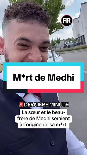 Info Actu sur la mort du TikTokeur Medhi
