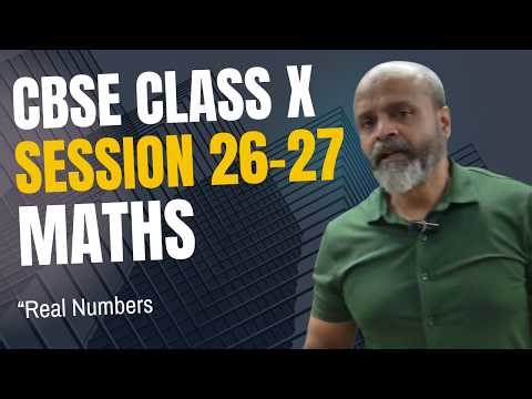 Real Numbers for Class 10 CBSE 2026-27 Part 2
