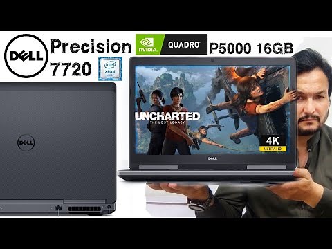 Dell Precision 7720 4K 🔥 Powerful Workstation 🔥 Nvidia Quadro P5000 16GB Detail Review & Uncharted 4