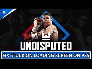 How To Fix Undisputed Not Loading/Stuck on Loading Screen on PS5