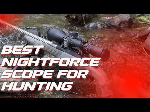 5 Best Nightforce Scopes 2025
