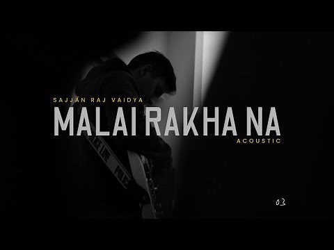 Sajjan Raj Vaidya - Malai Rakha Na | Acoustic Version | Lyrical [Official Release]
