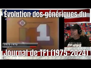 Évolution des génériques du Journal de TF1 (1975-2024) - REACTION