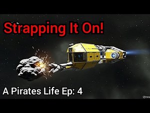 Strapping It On! A Pirates Life Episode 4 Space Engineers Modded Survival