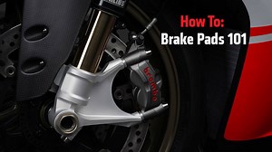 How To: Brake Pads 101