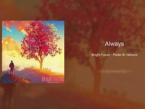 「HiRes音质」写字看书和放松都能拿来当背景的音乐。Bright Future-Peder B. Helland_哔哩哔哩_bilibili