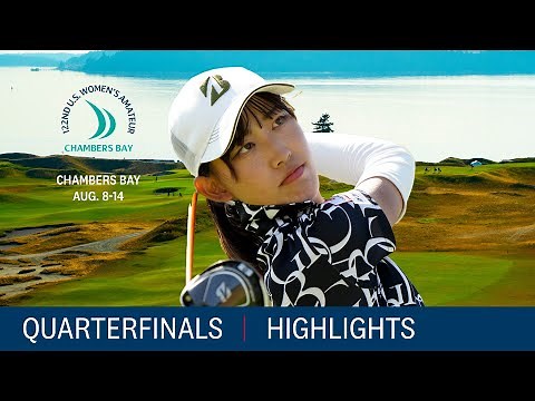 2022 U.S. Women's Amateur Quarterfinals: Extended Highlights