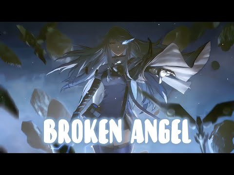 Nightcore - Broken Angel (Lyrics)