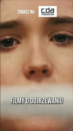 FILMY O DOJRZEWANIU | CDA Premium