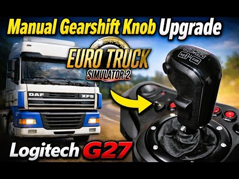 Manual Gearshift Knob Upgrade on Logitech G27 - Unboxing, Installation Setup ETS2 ATS