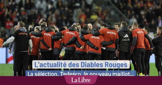 L'actualité des Diables Rouges: la sélection, Tedesco, le nouveau maillot...