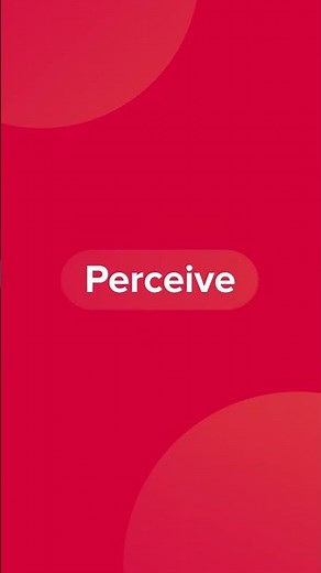 Perceive