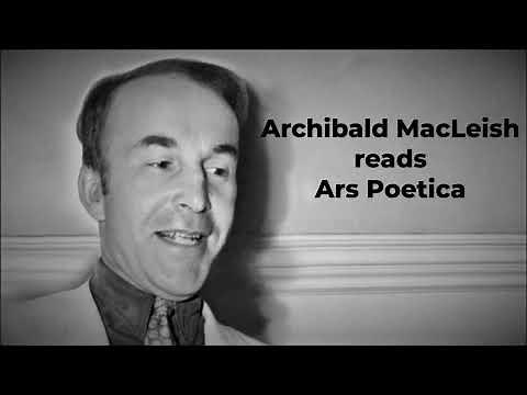 ARCHIBALD MACLEISH reads "Ars Poetica"