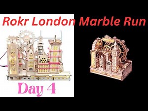 Day 4-Rokr/Robotime Marble Run- London Model Build - Recap of Step 4 & Step 6 Lights on sign & Cogs