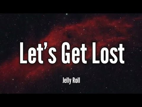 Jelly Roll - Let’s Get Lost (Lyric Video) 🌙 Chill & Heartfelt Song
