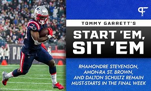 Start 'Em, Sit 'Em Week 18: Rhamondre Stevenson, Amon-Ra St. Brown, and Dalton Schultz remain must-starts