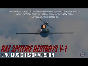 RAF Supermarine Spitfire Hits and Tips V-1 Flying Bomb! | Epic sound score When We Were Warriors.