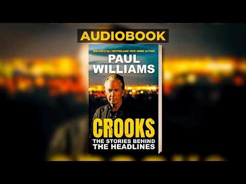 #2 Crooks - Paul Williams Irish Mob : audiobook full length true crime history non-fiction