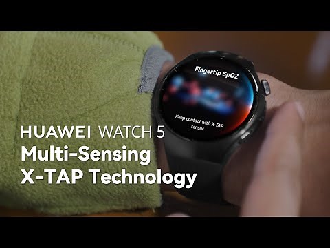 HUAWEI WATCH 5 - Multi-Sensing X-TAP Technology