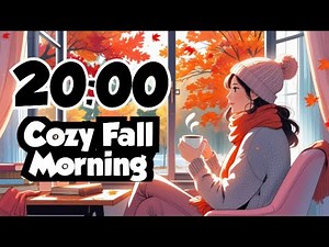 20-Minute Autumn Coffee Timer with Me – Cozy Fall Morning Focus