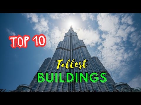 Top 10 Tallest Buildings In The World (Taipei 101 Is Last?)