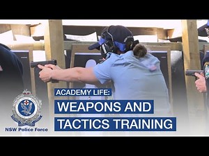 Academy Life: Weapons and Tactics Training - NSW Police Force