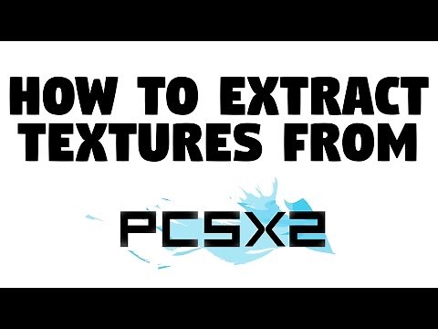 How to EXTRACT Textures from PCSX2 emulator