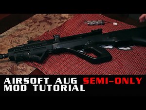 JG, ASG, TM AUG Semi Auto mod - "How to" for Airsoft