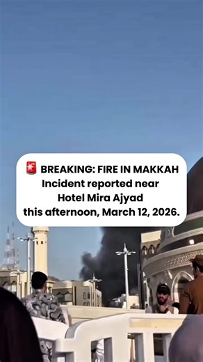 Fire Reported Near Hotel Mira Ajyad in Makkah