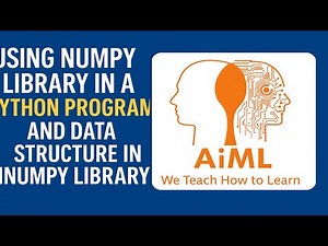 NumPy Lec 1.3 - Using NumPy Library in a Python Program and Data Structure in NumPy Library