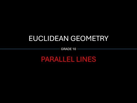 Euclidean Geometry: Understanding Parallel Lines Made Easy