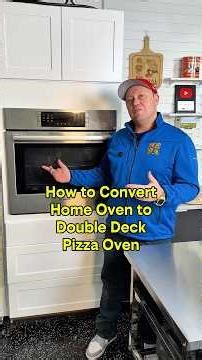 How to Turn Your Home Oven Into a Double-Deck Pizza Oven