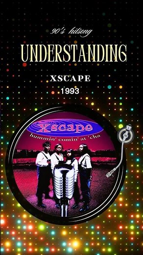 MUSIC｜Xscape — Understanding (1993) #90sClassic #RnB #ep385